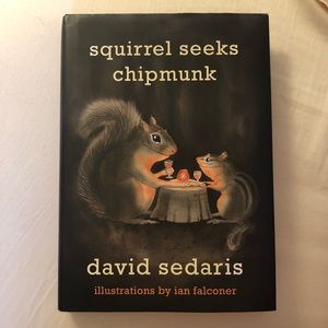 Squirrel Seeks Chipmunk by David Sedaris